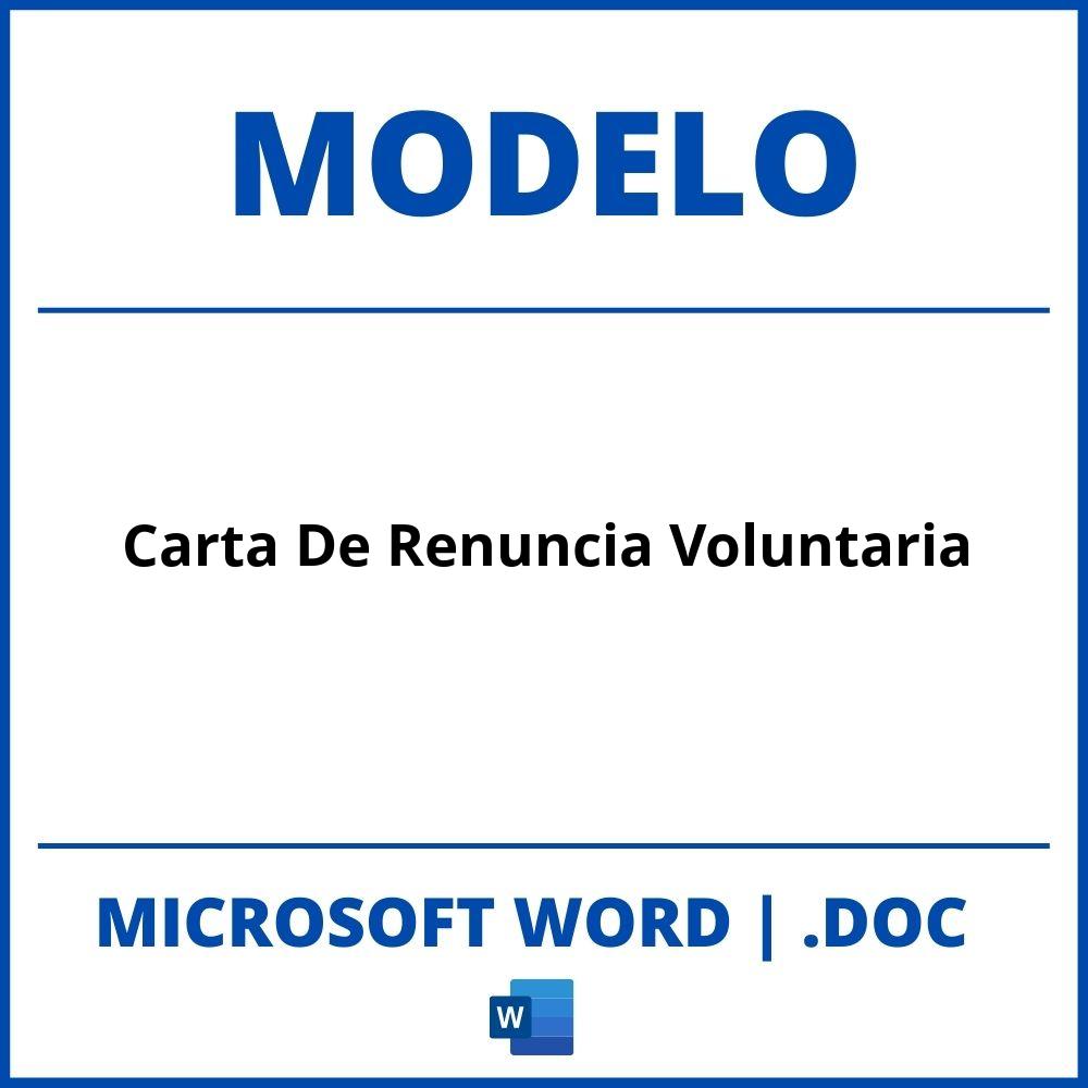 Modelo De Carta De Renuncia Voluntaria En Word